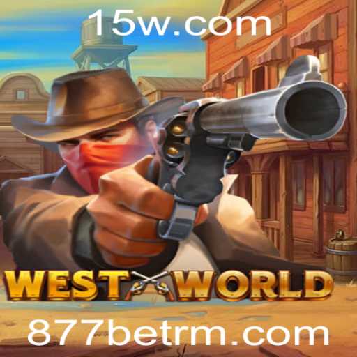 Explorando WestWorld: O Universo do Jogo e a Emoção de 877bet